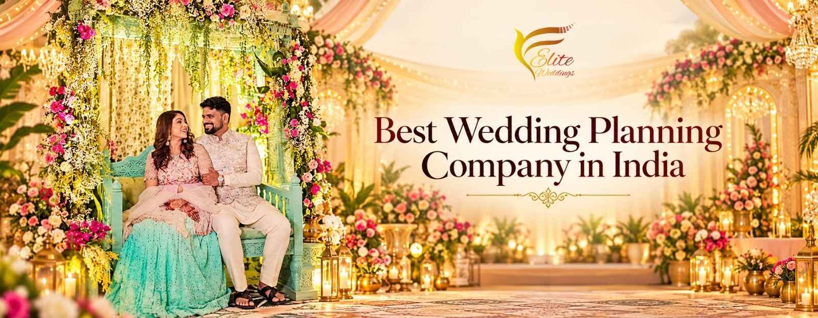 Best Wedding Planning Company in India  | Elite Weddings | Wedding Services