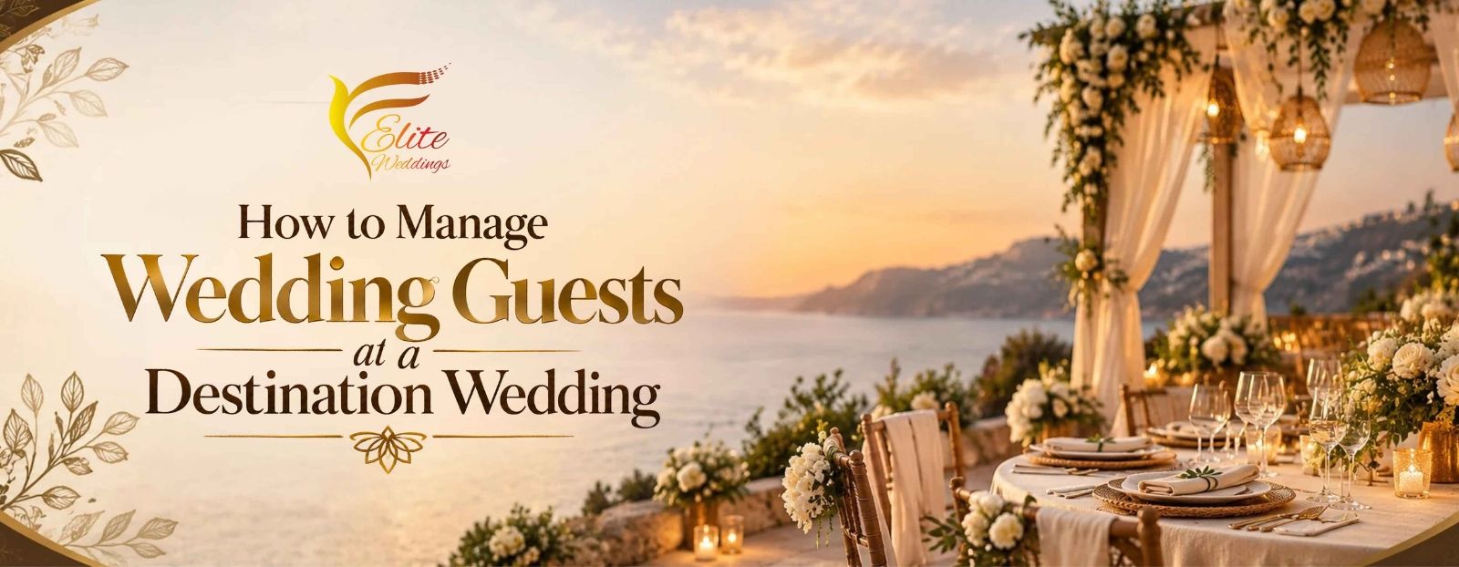 How to Manage Wedding Guests at a Destination Wedding